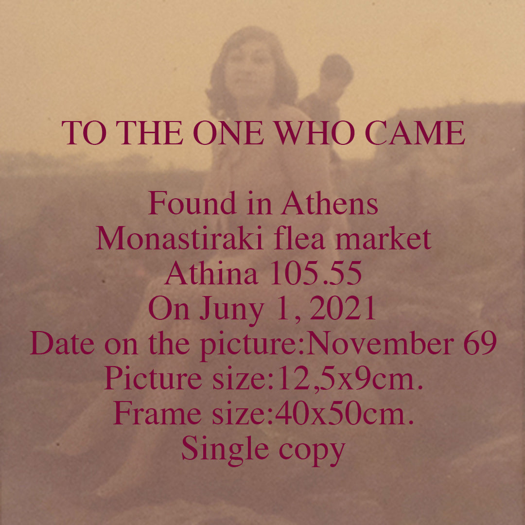TO THE ONE WHO CAME
