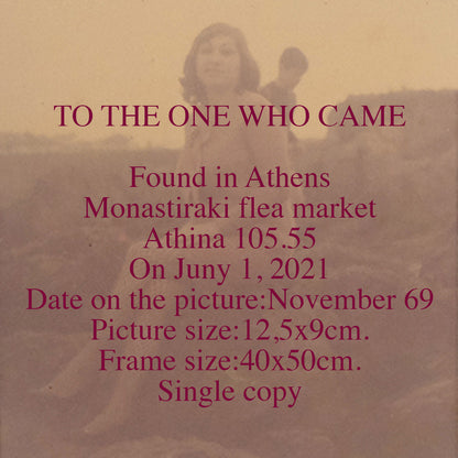 TO THE ONE WHO CAME